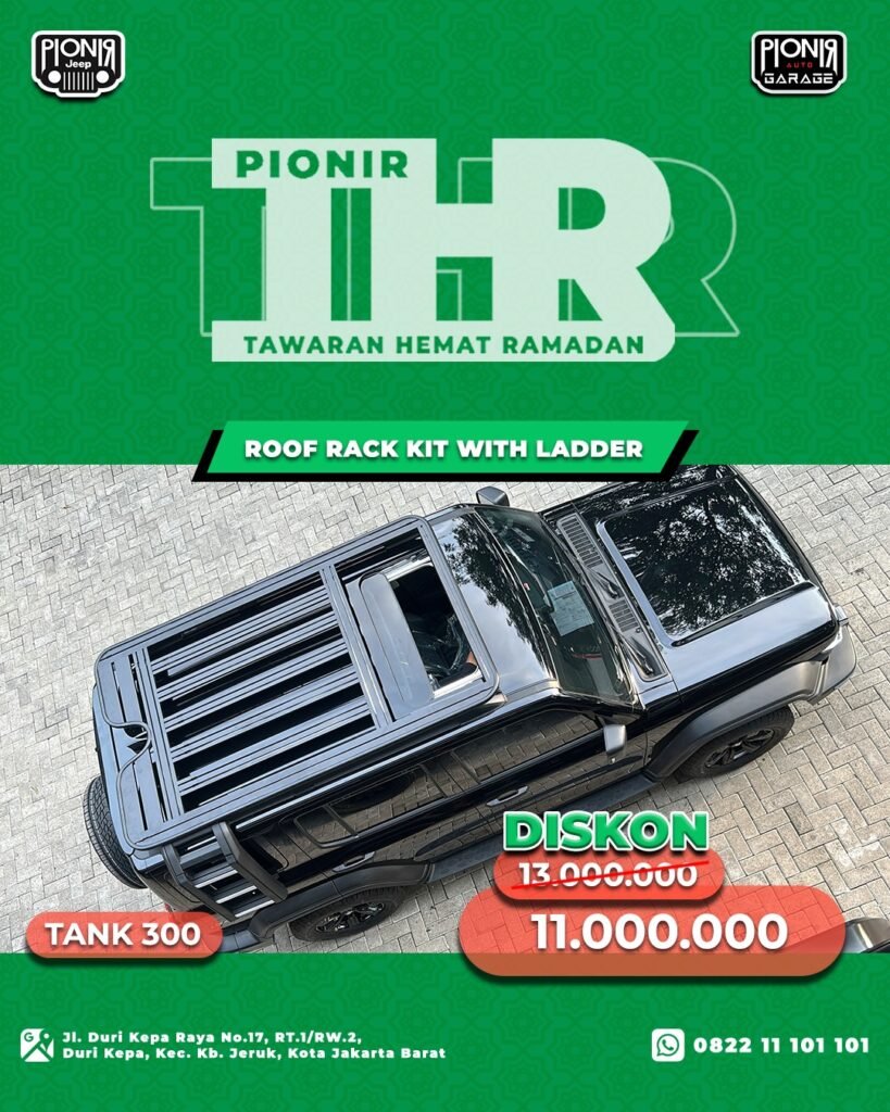 promo diskon potongan harga thr tawaran hemat ramadhan pionir auto garage by pionir jeep aksesoris gwm tank 300 untuk modifikasi gwm tank 300