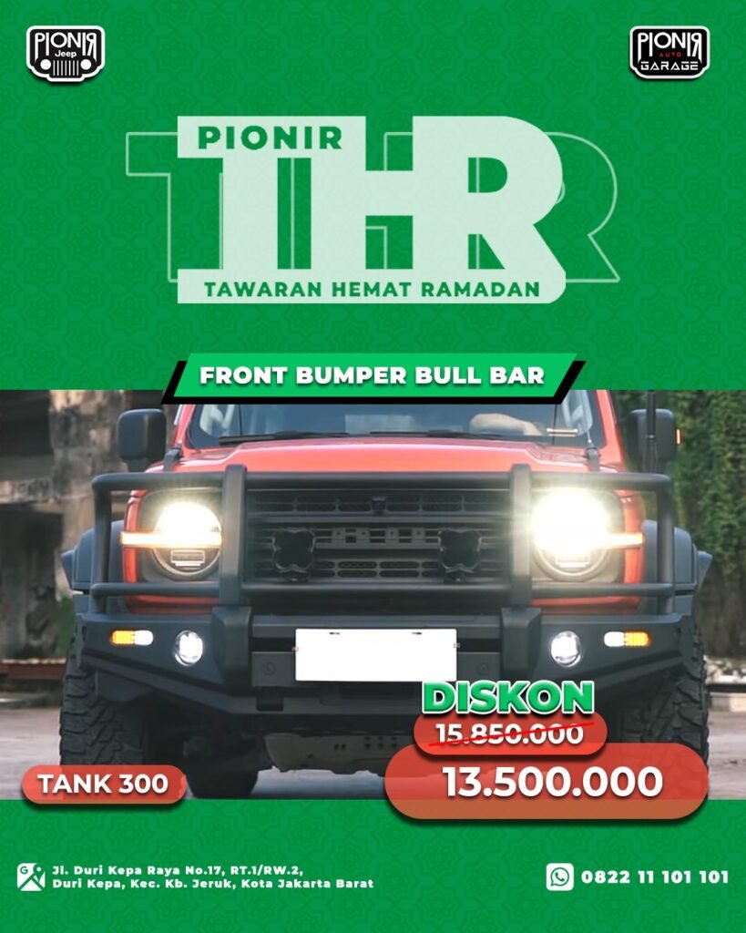 promo diskon potongan harga thr tawaran hemat ramadhan pionir auto garage by pionir jeep aksesoris gwm tank 300 untuk modifikasi gwm tank 300